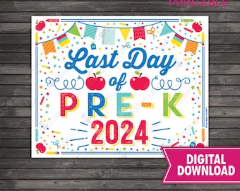 Last Day of Pre-K Instant Download Printable Sign Poster Last Day of School Digital Download Prek Last Day of School Sign Pre k