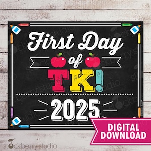 First Day of TK Sign Printable Transitional Kindergarten Photo Props 1st Day of School First Day of School Sign Instant Download