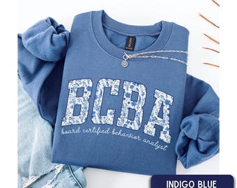 BCBA Sweatshirt, Board Certified Behavior Analyst Crewneck, Floral BCBA Sweater, ABA Therapist Gift, Behavior Analyst Graduation Sweatshirt