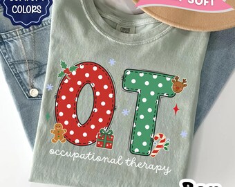 OT Christmas Shirt, Occupational Therapy Holiday Sweatshirt, Comfort Colors Tee, COTA OTA Gift, Cute Peds ot Crewneck