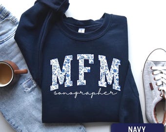 MFM Sonographer Sweatshirt, Gift for Ultrasound Tech Grad, MFM Sonography Sweatshirt, Maternal Fetal Medicine Sonographer Sweater, RDMS