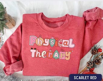 Physical Therapy Christmas Shirt, PT Holiday Sweatshirt, Physical Therapist Gift, PT PTA Gift, Cute pt Pullover