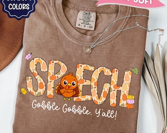 Speech Therapy Thanksgiving Shirt, SLP Fall shirt, gobble gobble Tee, SLP Turkey Shirt, Speech Language Pathology Gift,
