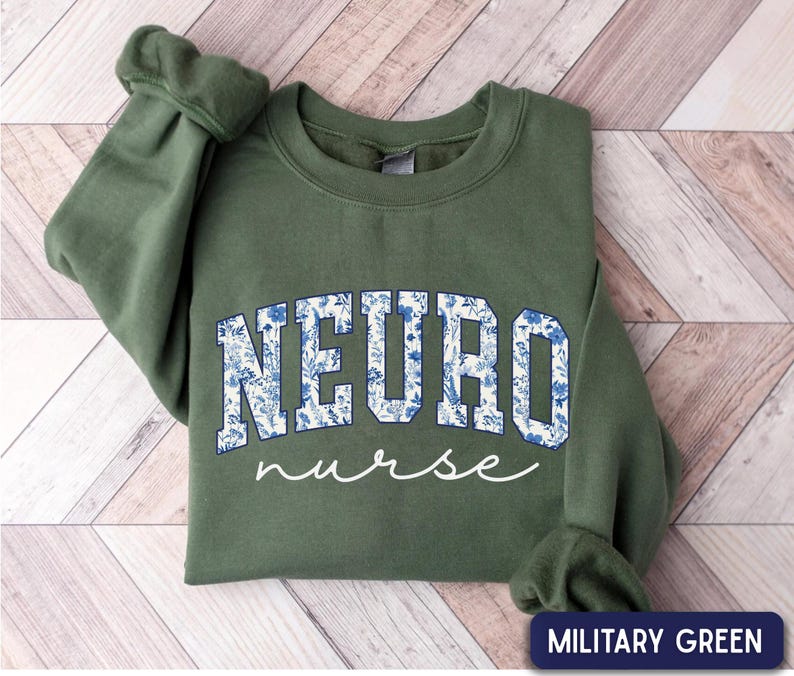 Sudadera de enfermera neurológica, sudadera floral de cuello redondo para enfermera neurológica, suéter de enfermera neurológica, suéter de trabajo para enfermera neurológica, regalo para enfermera neurológica, regalo para enfermera de UCI neurológica Military Green