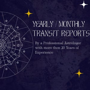 Può includere: Sfondo blu scuro con testo bianco che recita "YEARLY / MONTHLY TRANSIT REPORTS". Un grafico astrologico bianco è sul lato sinistro. Il testo "By a Professional Astrologer with more then 20 Years of Experience" è sotto il titolo. Stelle gialle negli angoli.