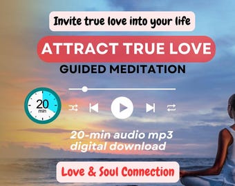 Attract True Love Guided Meditation: Self-Love MP3 Audio (20-Minute).