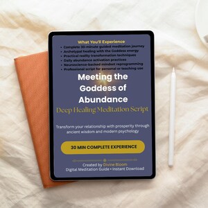 May include: A digital tablet displays a meditation guide titled "Meeting the Goddess of Abundance." The screen is dark blue with white text, including "30 MIN COMPLETE EXPERIENCE." An orange notebook and a white stylus are next to the tablet on a cream-colored surface.