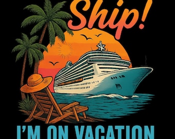 Funny Cruise Ship PNG: Tropical Vacation Shirt Design (Digital Download)