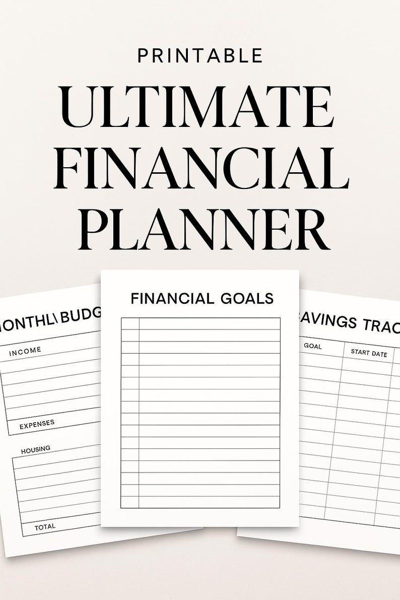 May include: A printable financial planner with the text "ULTIMATE FINANCIAL PLANNER" in bold black font. The image shows three sheets of paper with sections for monthly budgeting, financial goals, and savings tracking.