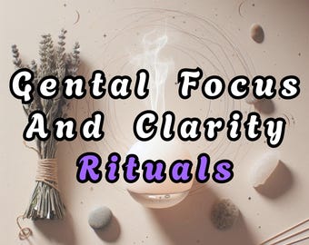 Focus and Clarity Ritual Guide: Mindfulness Practices, 3 rituals, Morning Focus Reset, Evening Mind Unload, Pause Ritual (PDF Download)