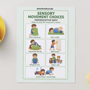 May include: A light green poster with the text "Sensory Movement Choices" and illustrations of various activities. The poster includes images of children performing exercises like pillow squeezes, rolling on a ball, and using a scooter board.