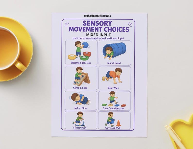 May include: A sensory movement choices poster with illustrations of activities like weighted ball toss, tunnel crawl, and scooter push. The poster has a purple border and text that reads "Sensory Movement Choices Mixed Input". A yellow cup and saucer are in the top left corner.