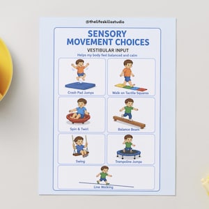 May include: A light blue poster with the text "SENSORY MOVEMENT CHOICES" and illustrations of children performing various activities. The poster includes the text "VESTIBULAR INPUT" and "Helps my body feel balanced and calm". A yellow cup and saucer are in the upper left corner.