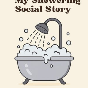 Op de afbeelding: Illustratie van een grijze badkuip met een douchekop en bellen. De tekst "My Showering Social Story" staat bovenaan, met extra tekst die het doel van het verhaal uitlegt: douchen gemakkelijker en comfortabeler maken.