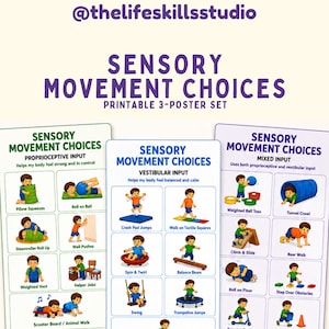 May include: A set of three printable posters titled "Sensory Movement Choices." Each poster features illustrations of children engaging in various activities, such as rolling on a ball, jumping, and using a scooter. The posters are designed to help with sensory input.