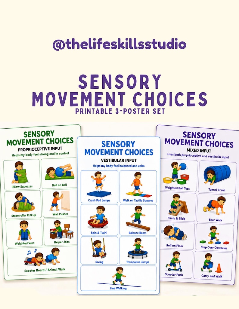 May include: A set of three printable posters titled "Sensory Movement Choices." Each poster features illustrations of children engaging in various activities, such as rolling on a ball, jumping, and using a scooter. The posters are designed to help with sensory input.