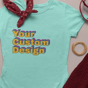 Custom Shirt - Choose Your Font, Color & Style | Personalized T-Shirt | Custom Quote Shirt | Design Your Own Shirt | Gift for Her or Him