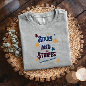 Stars and Stripes and Human Rights Tee, Speak Up Shirt, 4th of July Feminist Shirt, Freedom for All Graphic, USA Girl Power Shirt, Retro Tee
