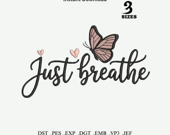 Just Breathe Zitat Maschinenstickerei, Schmetterling Line Art, Inspiration Stickdatei, 3 Größen