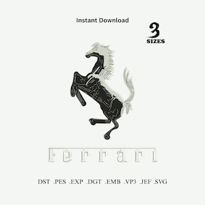 May include: A digital embroidery design featuring a black and white prancing horse silhouette. The text reads Instant Download, 3 SIZES, Ferrari, and lists file formats including DST, PES, EXP, DGT, EMB, VP3, JEF, and SVG in black lettering.
