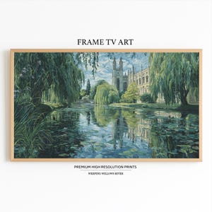 May include: A framed print of a landscape painting featuring a river scene with weeping willow trees and a large building in the background. The text "FRAME TV ART" is at the top, and "PREMIUM HIGH RESOLUTION PRINTS" and "WEEPING WILLOWS RIVER" are at the bottom.