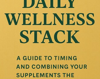 The Daily Wellness Stack