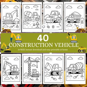 May include: Eight black and white construction vehicle colouring pages are displayed. The pages show illustrations of various construction vehicles, including an excavator, cement mixer, and dump truck. The image also includes a banner with the text "40 CONSTRUCTION VEHICLE".