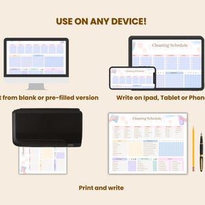 May include: An image showcasing a cleaning schedule template displayed on various devices: a computer monitor, tablet, smartphone, and printed on paper. The text "USE ON ANY DEVICE!" is at the top.