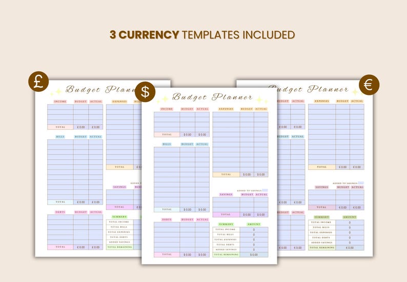 May include: Three budget planner templates with different currency symbols: British pound, US dollar, and Euro. Each planner has sections for income, expenses, and savings, with pastel color accents. The text "3 CURRENCY TEMPLATES INCLUDED" is at the top.