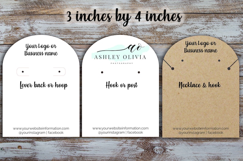 May include: Three earring display cards, each 3 inches by 4 inches, with different styles of earring displays. The first card is white with the text "Your Logo or Business name" and "Lever back or hoop". The second card is white with the text "ao ASHLEY OLIVIA PHOTOGRAPHY" and "Hook or post". The third card is brown with the text "Your Logo or Business name" and "Necklace & hook".