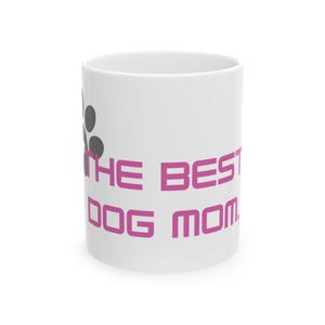 Die beste Hundemutter Keramiktasse - Haustier Liebhaber Geschenk, Kaffeetasse, Hundemutter Tasse, Geschenk für Hundebesitzer, personalisierte Haustiertasse