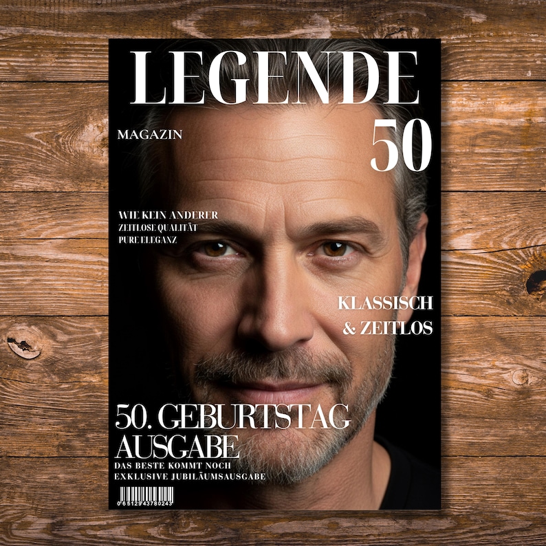 Puede incluir: Una portada de revista titulada LEGENDE MAGAZIN 50 con el retrato de una persona con cabello gris y barba. El texto incluye WIE KEIN ANDERER, ZEITLOSE QUALIT&Auml;T, PURE ELEGANZ, KLASSISCH & ZEITLOS, 50. GEBURTSTAG AUSGABE, DAS BESTE KOMMT NOCH, EXKLUSIVE JUBIL&Auml;UMSAUSGABE.