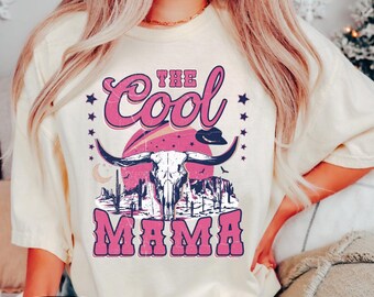 The Cool Mama Shirt, Mom's Country Tshirt, Western Mama Tee, Women's Western Tshirt, Cowgirl Birthday Shirt, Mom of the Cowboy Tshirt