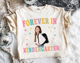 Custom Forever In Kindergarten Shirt, Custom Photo Kindergarten Tee