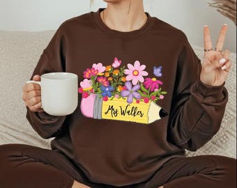 Custom Teacher Pencil Sweatshirt, Custom Teacher Name Hoodie