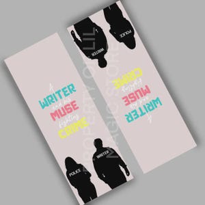 May include: Two rectangular bookmarks with a pale pink background. One bookmark features the text "A WRITER and his MUSE fighting CRIME" in teal, pink, and yellow. The other bookmark has the same text. Silhouettes of a writer and a police officer are also visible.