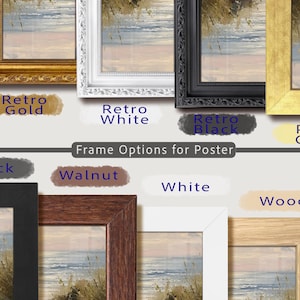 May include: A collection of eight frame options for a poster, labeled Retro Gold, Retro White, Retro Black, Pure Gold, Black, Walnut, White, and Wood. The frames display a coastal landscape painting featuring sand dunes, tall grass, and the ocean.