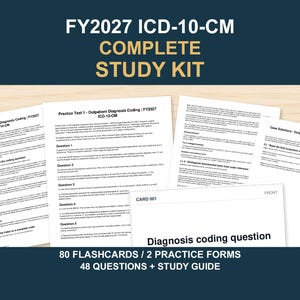 May include: A FY2027 ICD-10-CM complete study kit featuring printed documents including a study guide, practice tests, case solutions, and 80 flashcards. The text includes 48 questions and 2 practice forms for outpatient diagnosis coding.