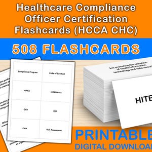 May include: White flashcards for Healthcare Compliance Officer Certification (HCCA CHC) with the text "508 FLASHCARDS". The cards include topics like HIPAA, HITECH Act, and Compliance Program. The image also includes the text "PRINTABLE DIGITAL DOWNLOAD".