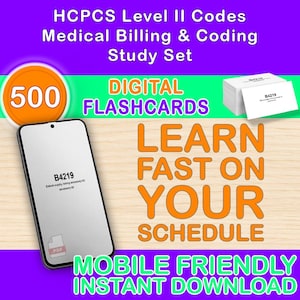 Op de afbeelding: Afbeelding ter promotie van een digitale studiegids voor HCPCS Level II Codes, Medical Billing & Coding. Het toont een smartphone met een flashcard met de code B4219, een stapel flashcards en de tekst "500 DIGITAL FLASHCARDS". De tekst "LEARN FAST ON YOUR SCHEDULE" is ook zichtbaar.