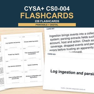 May include: CYSA+ CS0-004 flashcards featuring 228 printable and digital study cards. The cards display technical text including topics like log ingestion and parsing, system hardening, and Linux configuration, with clear headings and card numbers.
