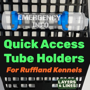 Quick Access Tube Holders for Ruffland Kennels