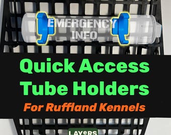 Quick Access Tube Holders for Ruffland Kennels