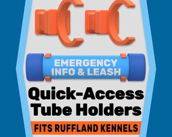 May include: Two orange C-shaped plastic clips and a blue cylindrical tube labeled EMERGENCY INFO & LEASH. The text below reads Quick-Access Tube Holders and FITS RUFFLAND KENNELS. These items are designed for attachment to kennel structures.