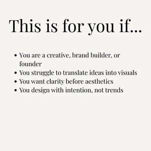 K&ouml;nnte beinhalten: Cremefarbene Grafik mit schwarzem Text, der lautet: "This is for you if..." gefolgt von Aufz&auml;hlungspunkten. Die Aufz&auml;hlungspunkte lauten: "Sie sind ein Kreativer, Markenentwickler oder Gr&uuml;nder", "Sie haben Schwierigkeiten, Ideen in visuelle Darstellungen umzusetzen", "Sie wollen Klarheit vor &Auml;sthetik" und "Sie gestalten mit Absicht, nicht nach Trends."