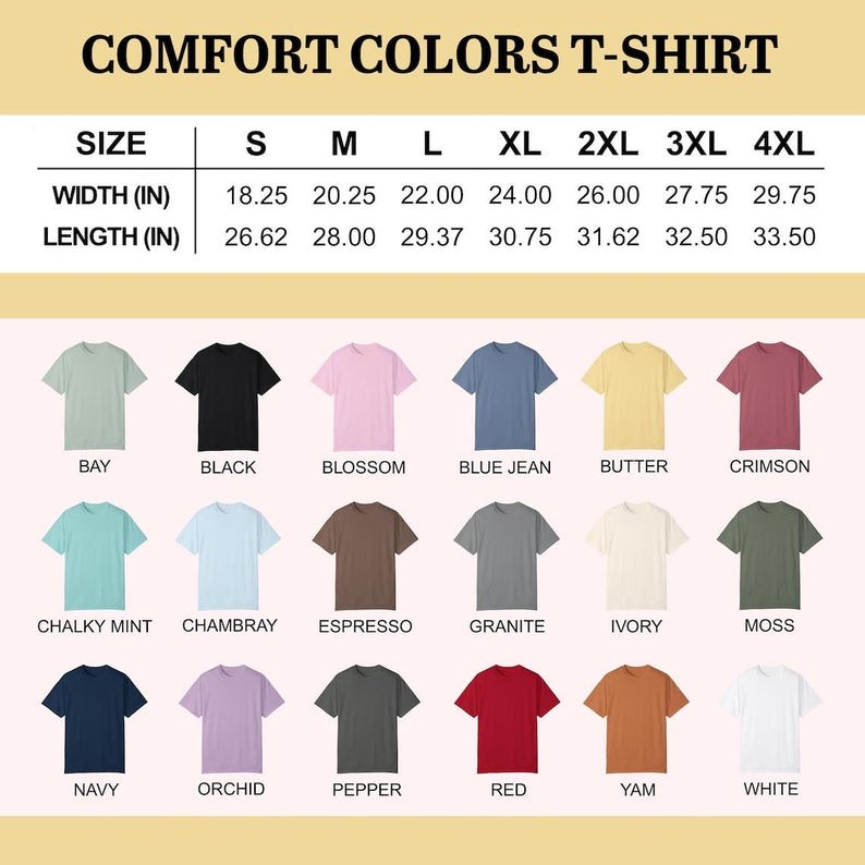 May include: A variety of Comfort Colors t-shirts in various colors, including Bay, Black, Blossom, and Blue Jean. Size chart shows width and length in inches for sizes S to 4XL. The text "COMFORT COLORS T-SHIRT" is at the top.