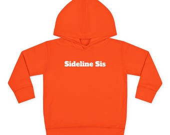Sideline Sis Hoodie | Toddler Pullover Fleece Hooded Sweatshirt