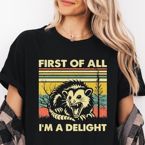 Retro Allereerst I&#39;m A Delight Sarcastic Angry Opossum Lover Shirt, Comfort Funny Animal Lover T-shirt, uniek cadeau voor Opossum Lovers
