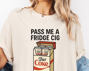 Nur ein Kühlschrank-Zigarre-Diet-Coke-Shirt, lustiges Meme-Shirt, ich brauche ein Diet-Coke-Shirt, emotionales Clubästhetik-Shirt, trauriges Humorgeschenk