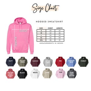 May include: A pink hooded sweatshirt with a size chart and color options. The size chart shows chest and length measurements in inches. Available colors include navy, military green, maroon, sport grey, red, and more.